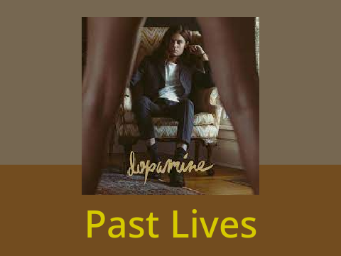 Past Lives - BØRNS