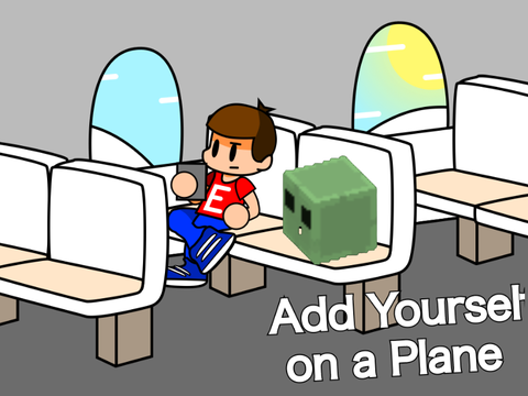 Add Yourself on a Plane