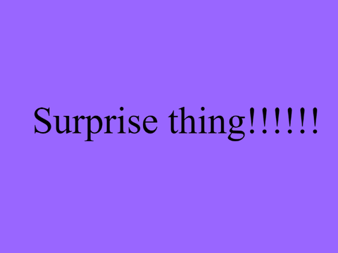 Surprise thing