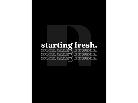 starting fresh.