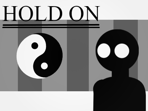 Hold On || Meme
