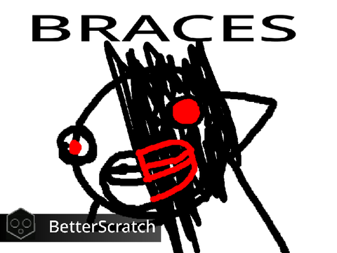 I gOt BrAcEs