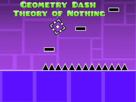 Geometry Dash | Theory of Nothing | My Own Creation