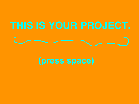 THIS IS YOUR PROJECT