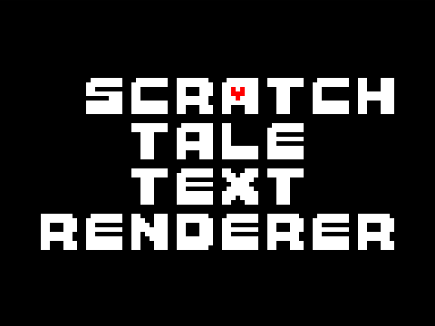 ScratchTale Text Renderer (Simplified for NobleReign)