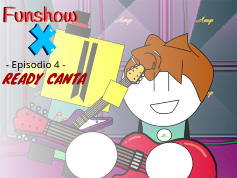Funshow X - Episodio 4 -  V 2.0