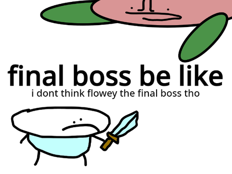 final boss be like