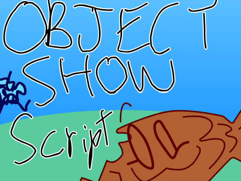 Object show...(TITLE TBD) OUTDATED