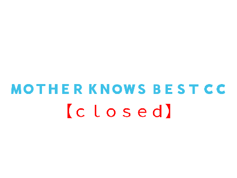 + MOTHER KNOWS BEST CC + [Results out!]