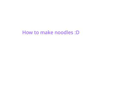 How to make noodles