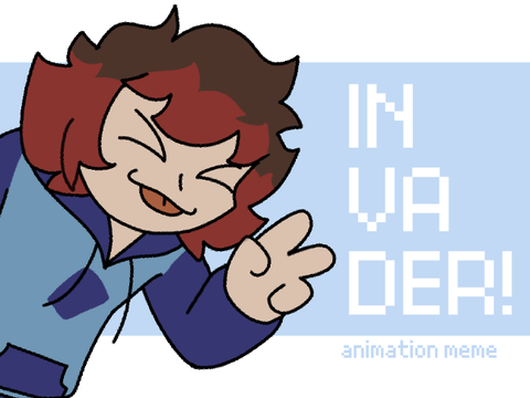 INVADER ⭑ animation meme