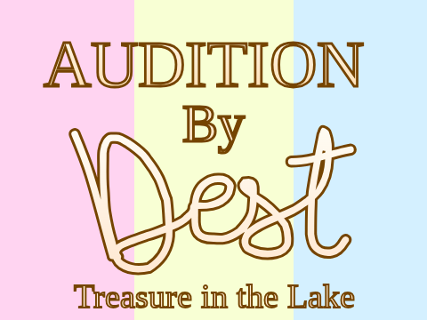 Treasure in the Lake Audition