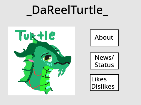 Hello! I am _DaReelTurtle_!