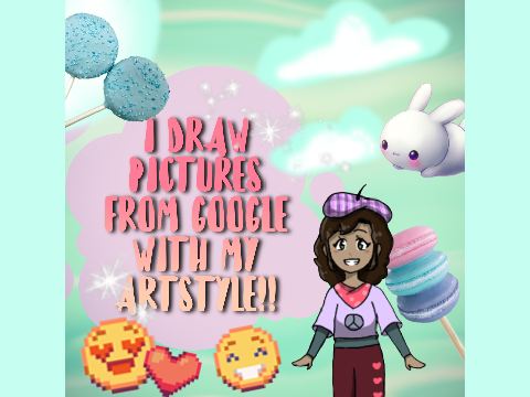 I draw people with my art style!!