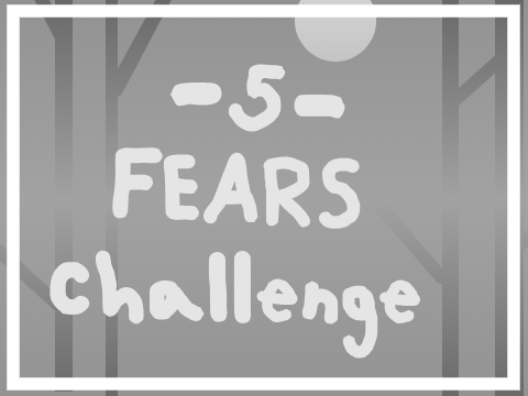 ● 5 Fears Challenge | A Challenge ● remix