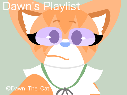+.+*. Dawn`s Playlist .*+.+ [Mobile Friendly]