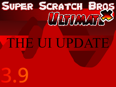 Super Scratch Bros X  v3.9 // THE UI UPDATE