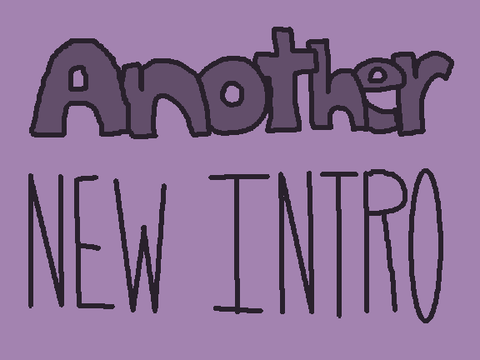 Another New Intro!