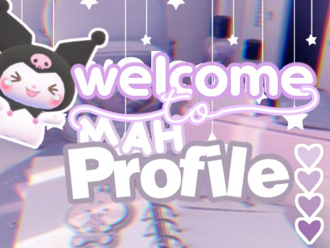 Welcome to mah Profile <3333