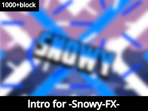 Intro for -Snowy-FX- !!! copy