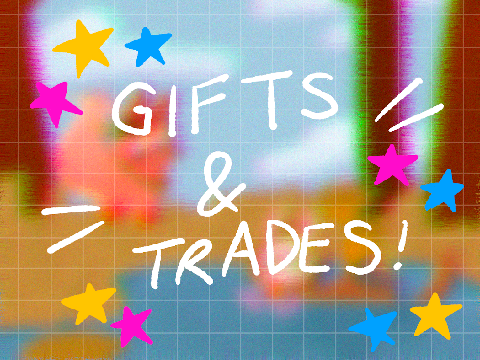 ☆ small gifts & trades dump :)