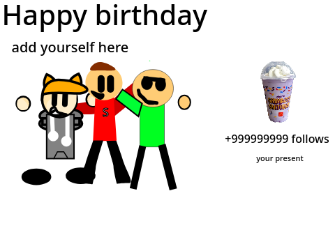 add yourself to this Happy B-Day!!!