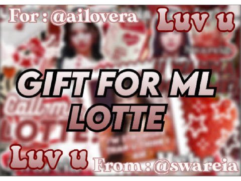 Gift for ml lotte
