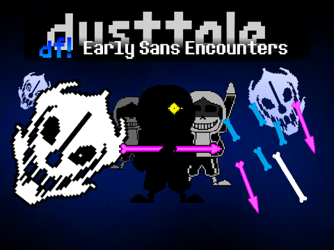 Dusttale: Early Sans Encounters