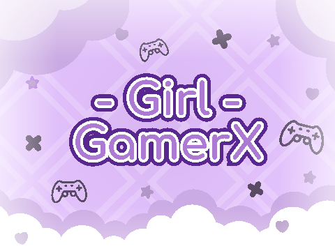 | Banner for @-GirlGamerX- |