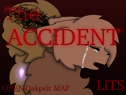 The Accident - An OPEN Oakpelt MAP - LiTS