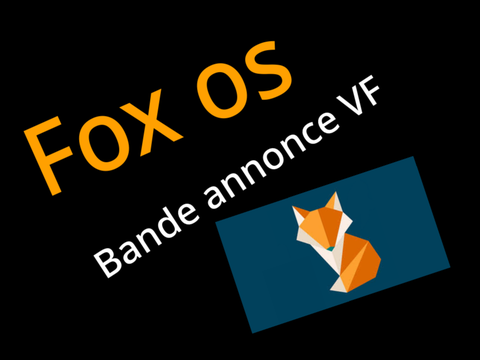 Bande annonce fox os