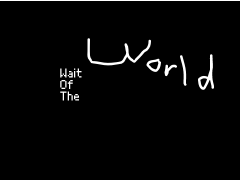 Wait of the World