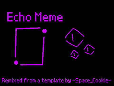 ECHO ¦¦ Meme