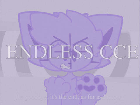ENDLESS CCE