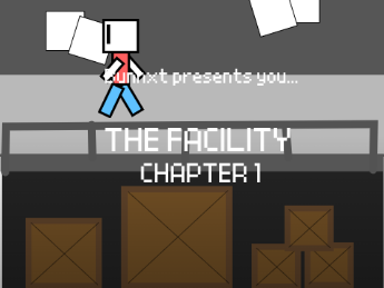 THE FACILITY - CHAPTER 1