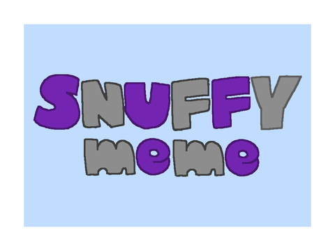 (OLD)SNUFFY || collabo meme|| with @I_draw_foxes
