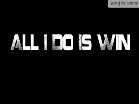 All I Do Is Win remix