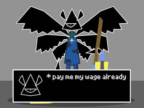 the janitor: "pay me"