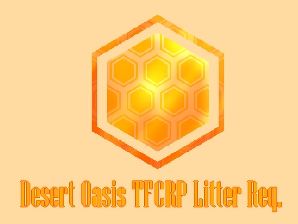 Desert Oasis TFCRP Litter Request