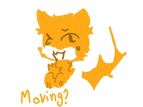 Im probably moving????