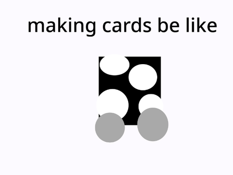 making cards be like