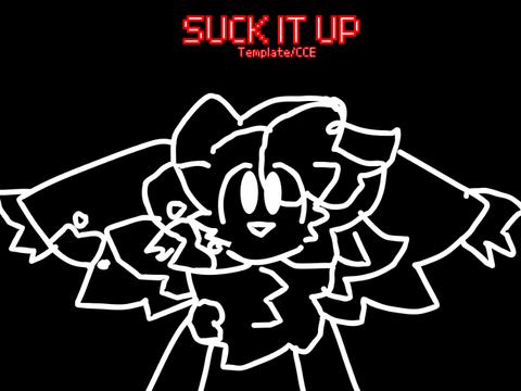 Suck It Up~CCE~Meme Template