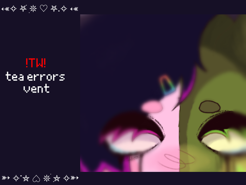 !TW! tea errors / vent