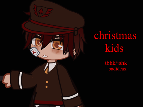 christmas kids || tbhk/jshk ||