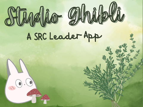 (accepted <3) studio ghibli - a src leader app
