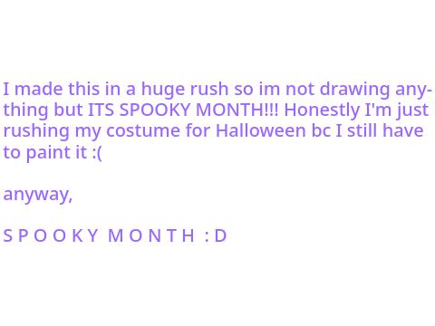 ITS SPOOKY MONTHHHH