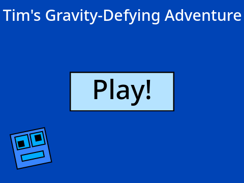 Tim's Gravity-defying Adventure