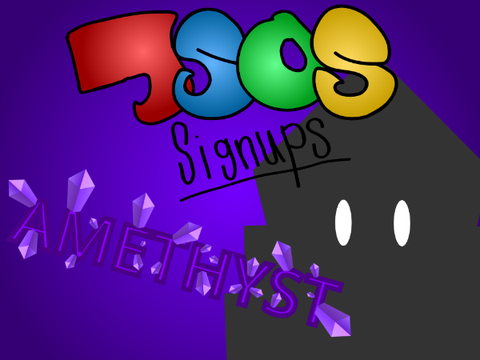 JSOS Signups: Amethyst