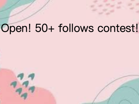open! contest for 50+ follows