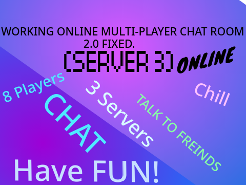 Working Online Multiplayer Chat Room 2.0 Fixed (SERVER 3) copy